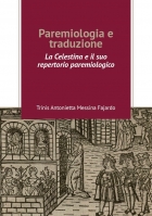 Paremiologia e traduzione. La Celestina e il suo repertorio paremiologico - Universitas Studiorum