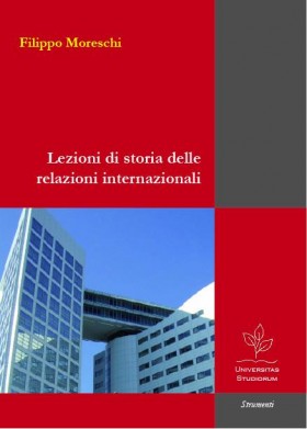 F. Moreschi, Lezioni di storia delle relazioni internazionali - Universitas Studiorum