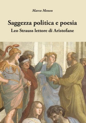 Saggezza politica e poesia. Leo Strauss lettore di Aristofane - Universitas Studiorum